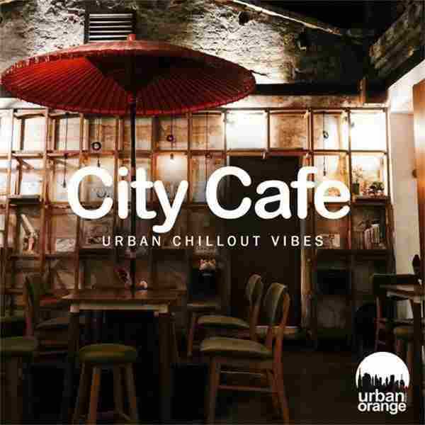 【休闲沙发】VA-2021-CityCafe：UrbanChilloutMusic(FLAC)